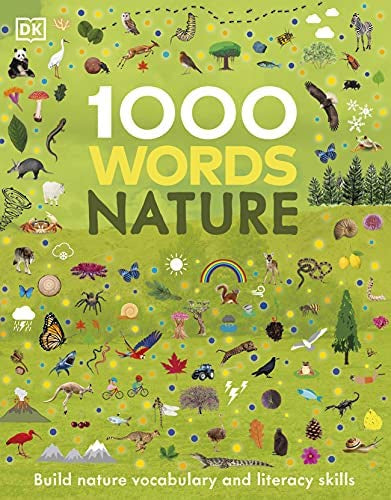 1000 Words: Nature Build Nature Vocabulary and Literacy Skills