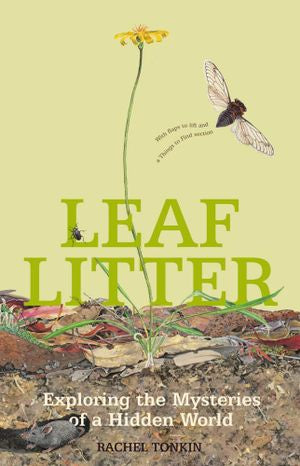 Leaf Litter - Exploring the Mysteries of a Hidden World - Book