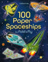 100 Paper Spaceships to Fold and Fly - Activity Book
