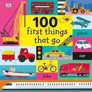100 First Things That Go - Large Board Book