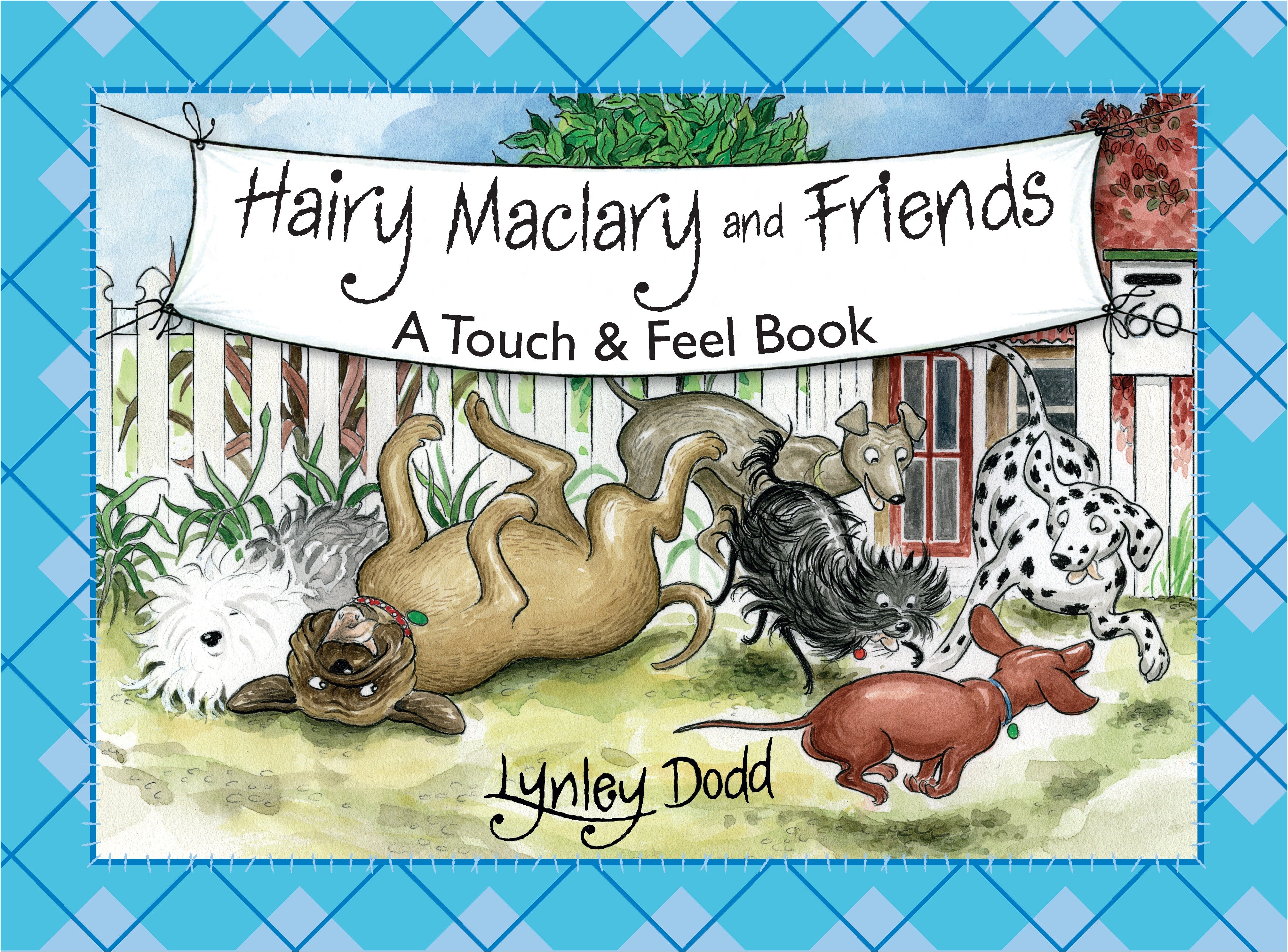 Hairy Maclary and Friends, A Touch and Feel Book- hardback