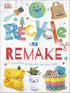 Recycle and Remake - Book Creative Projects for Eco Kids