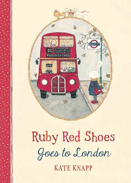 Ruby Red Shoes Goes To London - Hardback