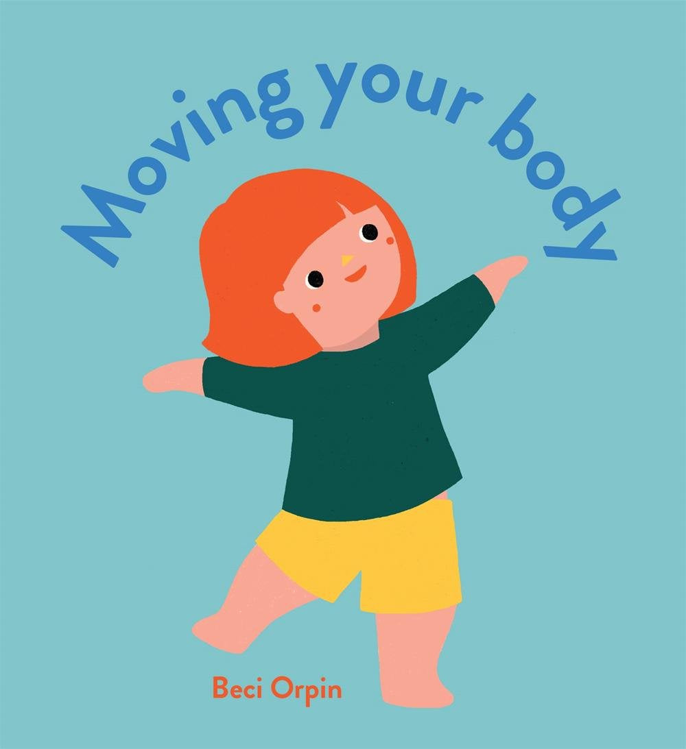 Moving Your Body - Board Book