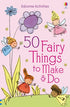 USBORNE 50 Fairy Thinks to make & do Activity Cards