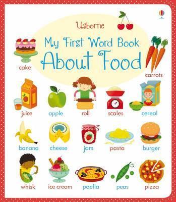 My First Word Book About Food  - Board Book