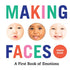 Making Faces: A First Book of Emotions - Board Book