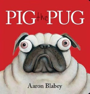 Pig the Pug - Board Book
