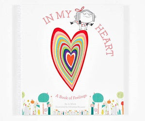 In my heart : A book of feeling - Hardcover