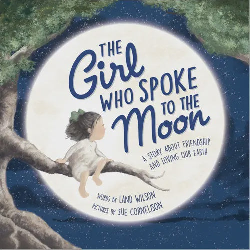 The Girl Who Spoke to the Moon - Picture Book - Hardback