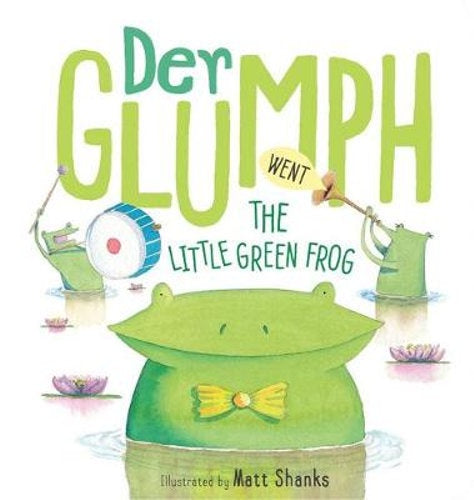 Aussie Nursery Rhymes : Der Glumph Went the Little Green Frog - Board Book