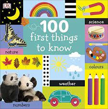 100 FIRST THINGS TO KNOW - Board Book