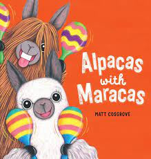 Alpacas with Maracas - Picture Book - Hardback