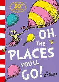 Dr Seuss - Oh the Places You'll Go