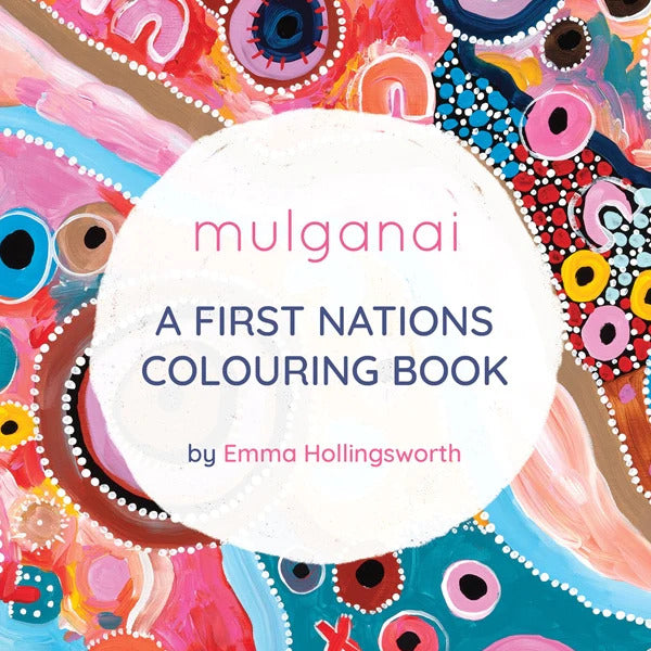 Mulganai  - A First Nations Colouring Book
