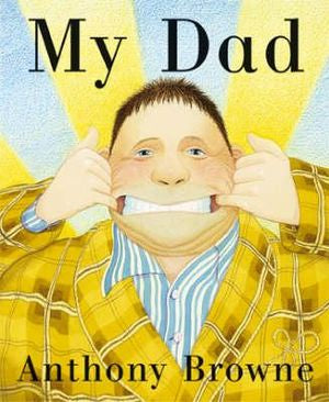 My Dad - Anthony Browne - Board Book
