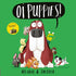 Oi Puppies! Oi Frog and Friends - Board Book