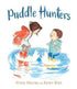Puddle Hunters- Picture Book - Hardback