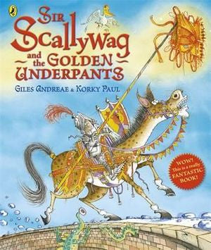 Sir Scallywag and the Golden Underpants - Picture Book