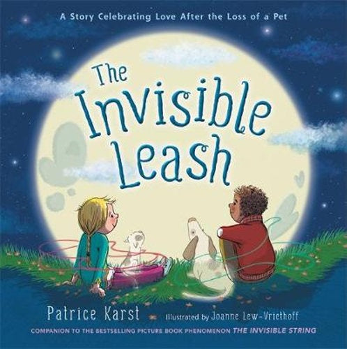 The Invisible Leash - Story Celebrating Love After the Loss of a Pet