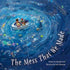 The Mess That We Made - Picture Book - Hardback