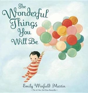 The Wonderful Things You Will be - Hardcover