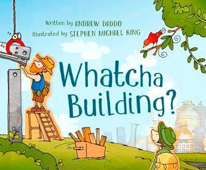 Whatcha Building? - Picture Book - Paperback
