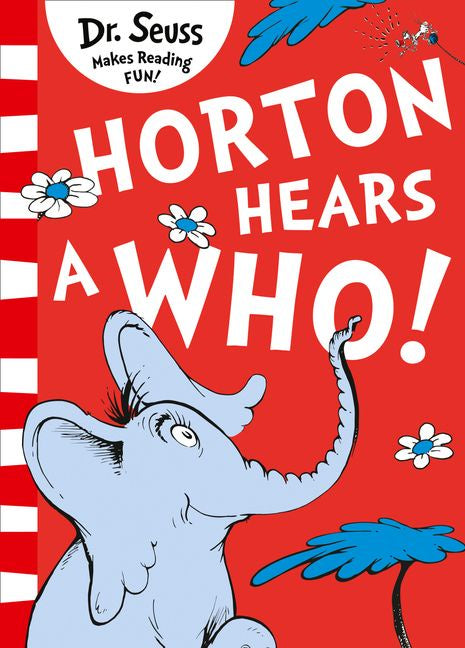Dr Seuss - Horton Hears A Who!